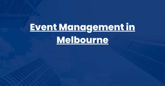 Event Management in Melbourne Event Management in Melbourne